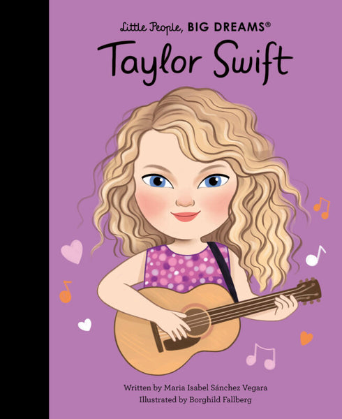 little People, BIG DREAMS ! - Taylor Swift (hardback)